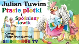 Ptasie plotki: Tuwim czy Brzechwa? Rozwiąż zagadkę i poznaj morał