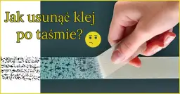 Jak usunąć klej po taśmie z okna: skuteczne metody i porady, które działają
