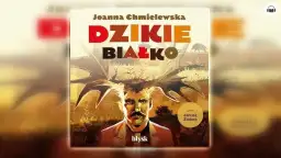 Dzikie białko Chmielewskiej! Kryminał, który wciągnie bez reszty