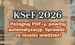 Jak wystawić fakturę? Pełny poradnik KSeF i obowiązki 2026