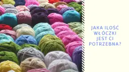 Kolorowe kłębki włóczki, idealne na czapkę. Zastanawiasz się, ile metrów włóczki na czapkę potrzebujesz?