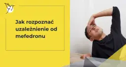 Żółty mefedron na Targówku: zagrożenia, objawy i jak szukać pomocy