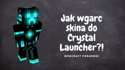 Jak pobrać skina do Minecraft Launcher: Prosty poradnik krok po kroku