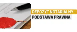 Co to jest depozyt notarialny i jak chroni Twoje cenne przedmioty