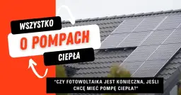 Pompa ciepła i fotowoltaika czy gaz - co wybierzesz, by zaoszczędzić?