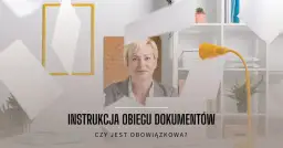 Czy instrukcja obiegu dokumentów jest obowiązkowa? Poznaj kluczowe informacje