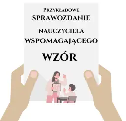 Jak napisać kompletne sprawozdanie z pracy nauczyciela wspomagającego