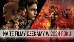Najciekawsze nowości w kinach - jakie filmy musisz zobaczyć w tym roku?