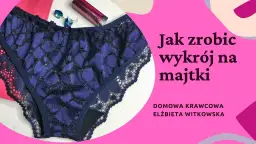 Jak samemu zrobić majtki push-up – prosty sposób na domową bieliznę bez błędów