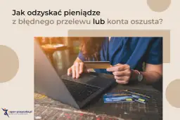 Jak odzyskać pieniądze przelane na konto oszusta BLIK – skuteczne kroki i porady