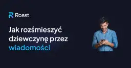 Poznaj najskuteczniejsze sposoby jak rozbawić kobietę - sprawdzone metody