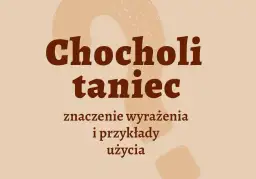 Co oznacza chocholi taniec? Symbolika bierności w Weselu
