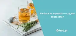 Jaka herbata na przeczyszczenie działa najskuteczniej - zalecenia i porady