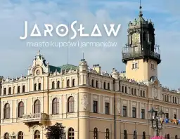 Najlepsze atrakcje w Jarosławiu, które musisz zobaczyć podczas wizyty