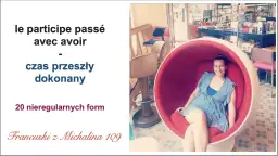 Niezrozumiałe participe passé nieregularne – lista i przykłady użycia