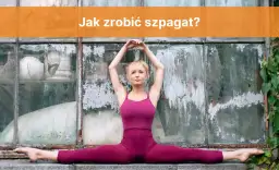 Ile czasu zajmuje nauka szpagatu? Odkryj, co wpływa na czas treningu