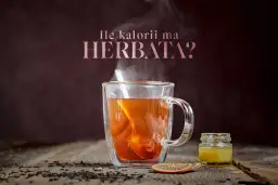 Ile kalorii ma herbata owocowa z cukrem? Zaskakujące fakty o kaloriach