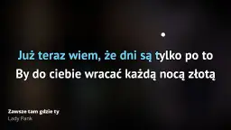 Tekst piosenki zawsze tam gdzie ty - odkryj emocje Lady Pank