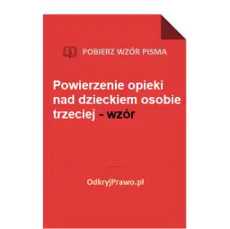 Co oznacza powierzenie pieczy nad dzieckiem? Definicja, proces i skutki prawne