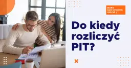 Do kiedy rozliczanie pitu - uniknij kar za spóźnione zgłoszenie