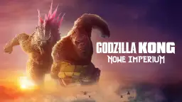 Godzilla i Kong: Nowe Imperium – Epickie Starcie Powraca
