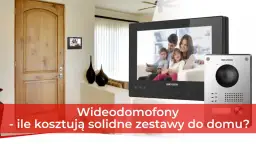 Jaki domofon wybrać? Opinie i rekomendacje użytkowników forum