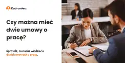 Czy można być zatrudnionym na dwa etaty? Oto, co musisz wiedzieć