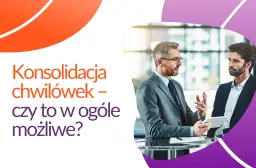 Provident Konsolidacja Chwilówek - Jak uprościć spłatę zadłużenia?