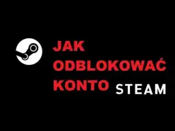 Jak odblokować konto Steam i uniknąć przyszłych problemów