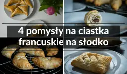 Z czym zrobić ciasto francuskie na słodko? Pyszne pomysły na nadzienie