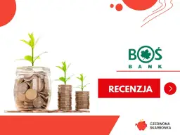 Konto w BOŚ - opinie, oceny i doświadczenia klientów banku