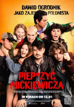 Pieprzyć Mickiewicza: Szokujący film dzieli krytyków i widzów