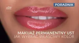 Makijaż permanentny ust: Bezpieczeństwo, ryzyko i korzyści