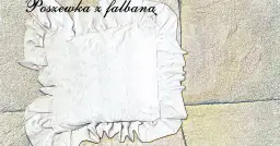 Jak uszyć poduszkę z falbanką - proste kroki i cenne wskazówki