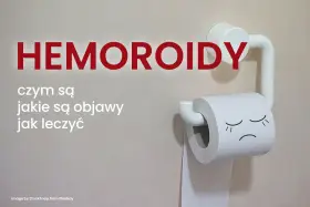 Hemoroidy wyleczyłam! Dowiedz się, czym są, jakie są objawy i jak leczyć. Smutna rolka papieru toaletowego symbolizuje problem.