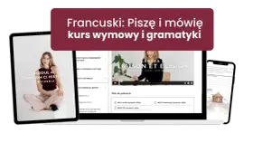 Kurs francuskiego: Piszę i mówię. Nauka podstawowych zwrotów po francusku, wymowy i gramatyki.