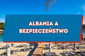 Piękna plaża w Albanii, gdzie słońce i morze zachęcają do wypoczynku. Czy Albania to bezpieczny kraj na wakacje? Sprawdźmy!