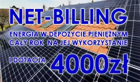NET-BILLING: energia w depozycie pieniężnym cały rok na jej wykorzystanie i dotacja 4000 zł. Tak jak rozliczana jest fotowoltaika.
