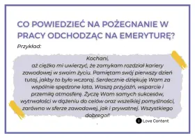 Wzór przemówienia na pożegnanie emeryta z pracownikami. Dziękuje za lata pracy, przyjaźń i wsparcie. Życzy sukcesów i pomyślności.