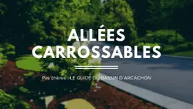 Allées carrossables : le revêtement sol extérieur pour votre voiture, un guide du Bassin d'Arcachon.