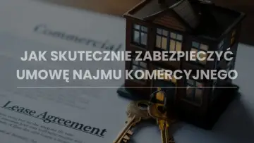 Model domu, klucze i dokument "Lease Agreement" symbolizują bezpieczną umowę najmu komercyjnego.