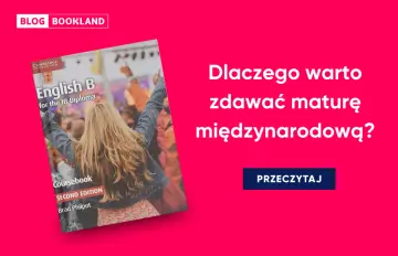 Okładka podręcznika "English B for the IB Diploma" i pytanie: "Dlaczego warto zdawać maturę międzynarodową?".