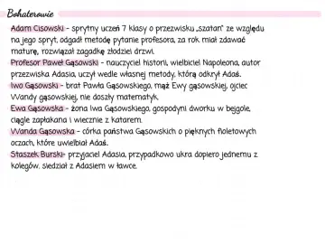 Postacie z książki "Szatan z siódmej klasy": sprytny Adam Cisowski, profesor Paweł Gąsowski, Iwo, Ewa i Wanda Gąsowscy, Staszek Burski.