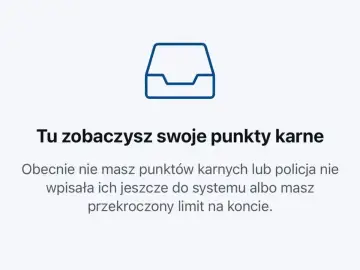 Tu zobaczysz swoje punkty karne. Obecnie nie masz punktów karnych lub policja nie wpisała ich jeszcze do systemu albo masz przekroczony limit na koncie.