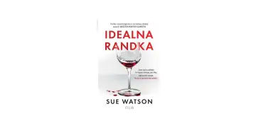 Okładka książki "Idealna randka" Sue Watson. Rozbite kieliszki i plamy czerwonego płynu sugerują mroczną historię.
