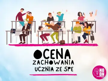 Uczniowie w klasie, jedni się bawią, inni śpią. Tekst: "OCENA ZACHOWANIA UCZNIA ZE SPE".