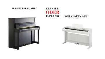 Ein schwarzes Klavier und ein weißes E-Piano stehen nebeneinander. "Was passt zu mir? Klavier oder E-Piano? Wir klären auf!