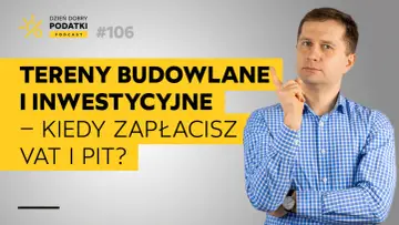Mężczyzna w kratę zastanawia się nad podatkiem od sprzedaży działki. Podcast "Dzień Dobry Podatki" omawia VAT i PIT od terenów budowlanych.