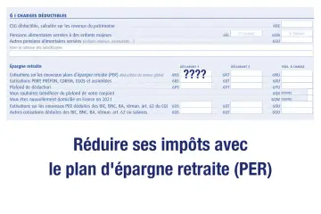 Formulaire fiscal mentionnant les charges déductibles et l'épargne retraite. Permet de réduire son impôt grâce au plan d'épargne retraite (PER).