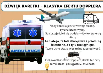 Karetka i samolot ilustrują efekt Dopplera: dźwięk syreny jest wyższy, gdy się zbliża, a niższy, gdy się oddala.